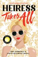 Heiress Takes All (A Reese’s Book Club Pick)