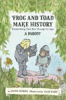 Frog and Toad Make History [A Parody]